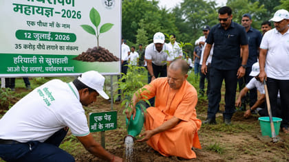 12 जुलाई को UP में हरियाली का महायज्ञ, एक दिन में लगेंगे 35 करोड़ पौधे